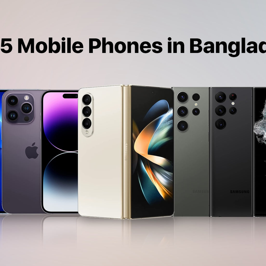 Top 5 Mobile Phones in Bangladesh Thorough Overview. iStock BD