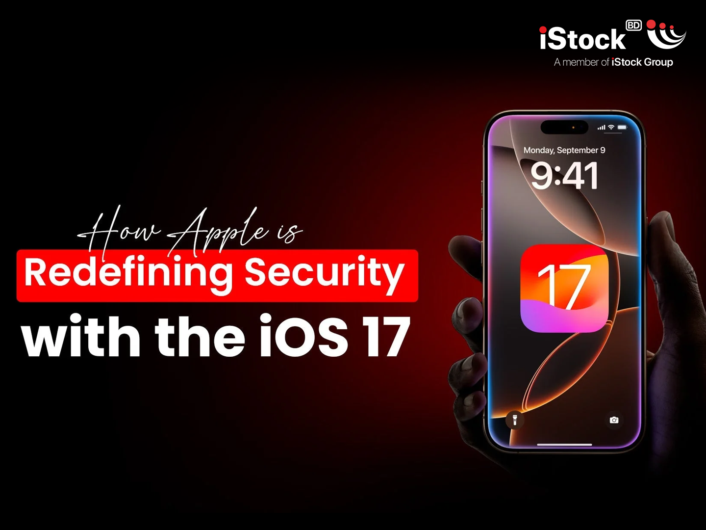 How Apple is Redefining Security with iOS 17 – iStock BD